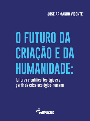 cover image of O futuro da criação e da humanidade